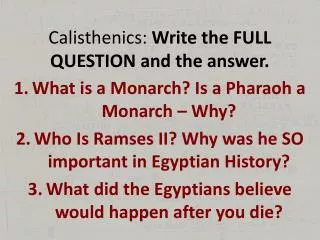 Calisthenics: Write the FULL QUESTION and the answer.