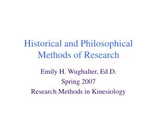 Historical and Philosophical Methods of Research