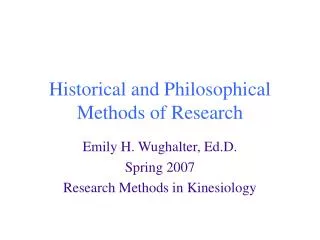 historical and philosophical methods of research