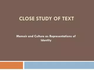Close Study of Text