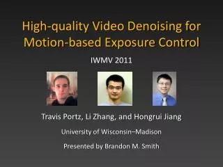 High-quality Video Denoising for Motion-based Exposure Control