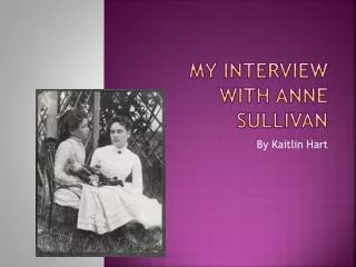 My Interview with Anne Sullivan