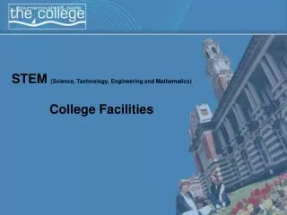 STEM (Science, Technology, Engineering and Mathematics) College Facilities