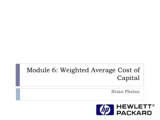 Module 6: Weighted Average Cost of Capital