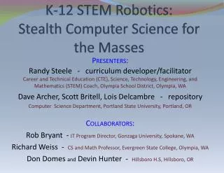 K-12 STEM Robotics: Stealth Computer Science for the Masses