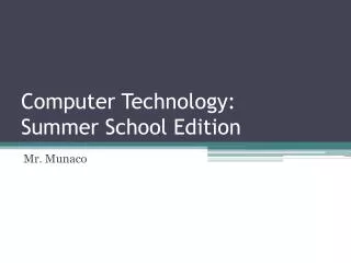 Computer Technology: Summer School Edition
