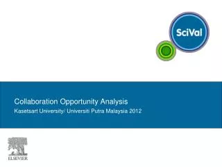 Collaboration Opportunity Analysis Kasetsart University/ Universiti Putra Malaysia 2012