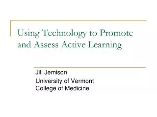 Using Technology to Promote and Assess Active Learning