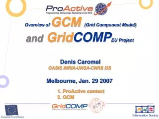 1. ProActive context 2. GCM
