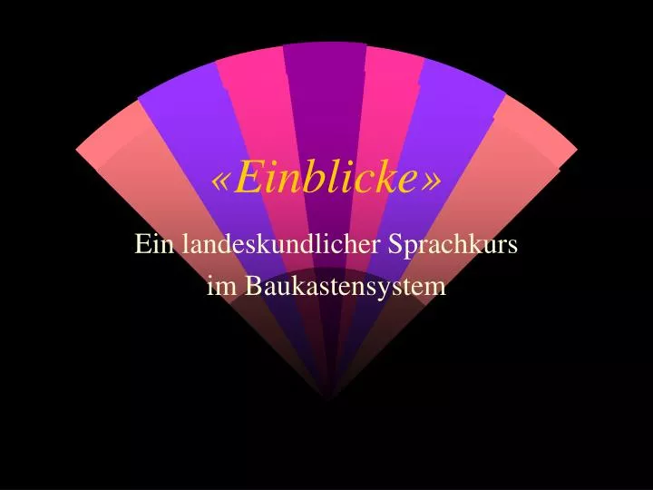 einblicke