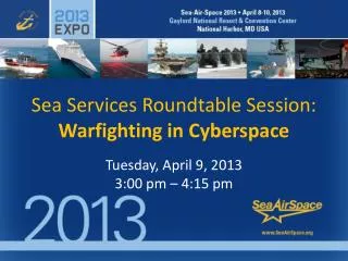 Sea Services Roundtable Session: Warfighting in Cyberspace