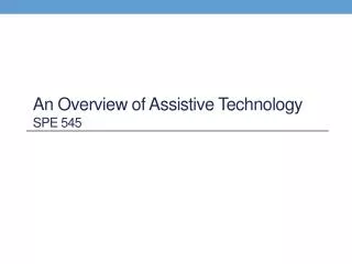 An Overview of Assistive Technology SPE 545