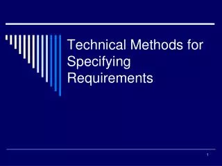 Technical Methods for Specifying Requirements