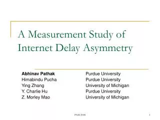 A Measurement Study of Internet Delay Asymmetry