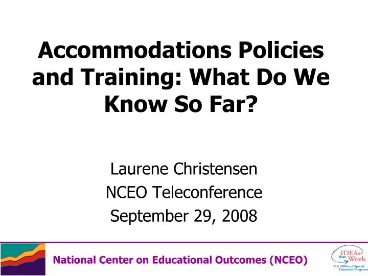 accommodations policies and training what do we know so far