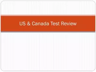 US &amp; Canada Test Review