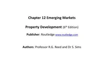 Chapter 12 Emerging Markets Property Development ( 6 th Edition)