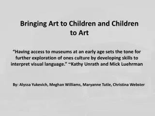 Bringing Art to Children and Children to Art