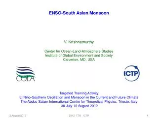 ENSO-South Asian Monsoon V. Krishnamurthy Center for Ocean-Land-Atmosphere Studies