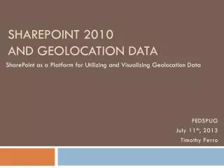 SharePoint 2010 and geolocation data