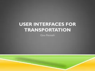 User Interfaces for Transportation