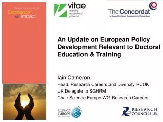 An Update on European Policy Development Relevant to Doctoral Education &amp; Training