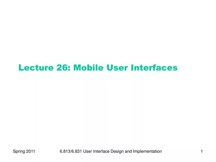 l ecture 26 mobile user interfaces