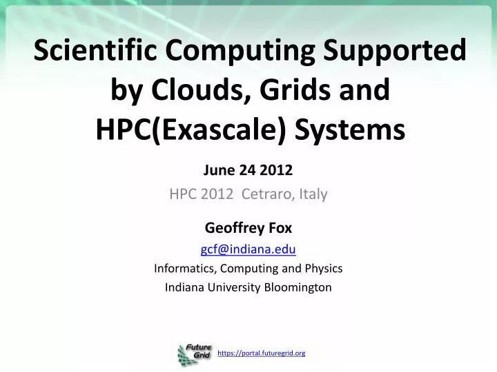 scientific computing supported by clouds grids and hpc exascale systems