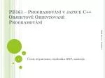 PB161 – Programování v jazyce C++ Objektově Orientované Programování - slide 1