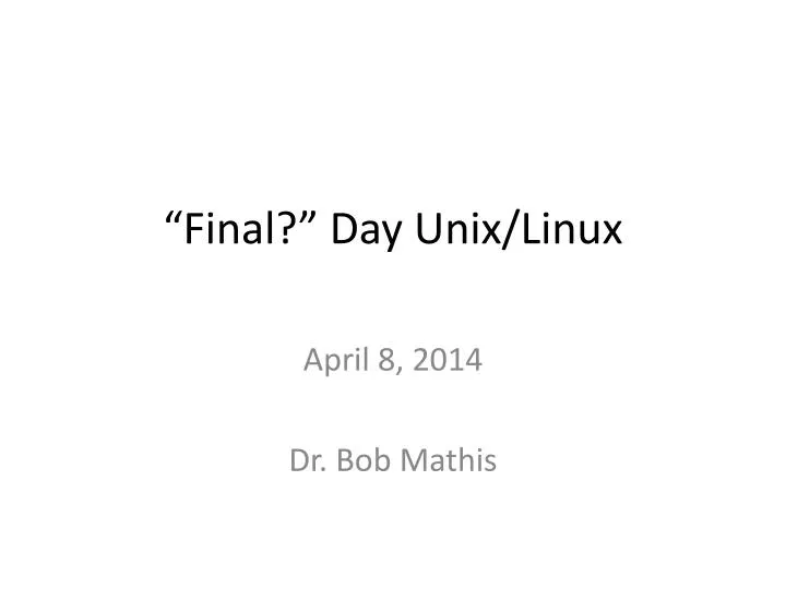 final day unix linux