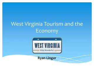 West Virginia Tourism and the Economy