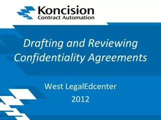 Drafting and Reviewing Confidentiality Agreements