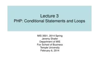 Lecture 3 PHP: Conditional Statements and Loops