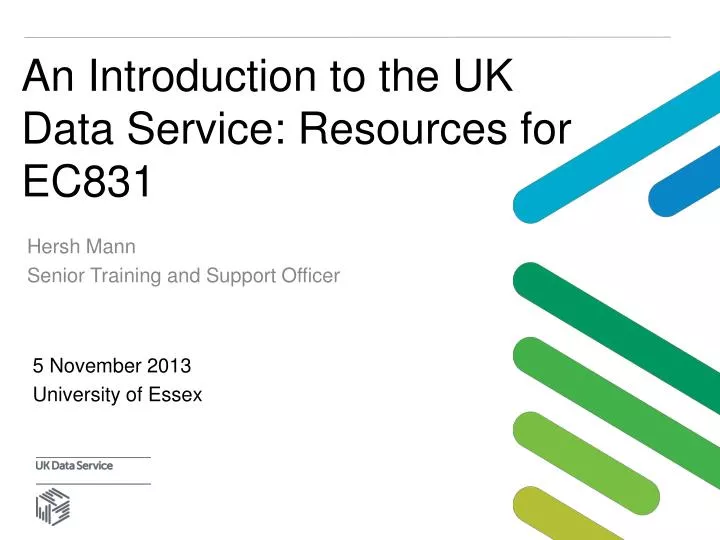 an introduction to the uk data service resources for ec831