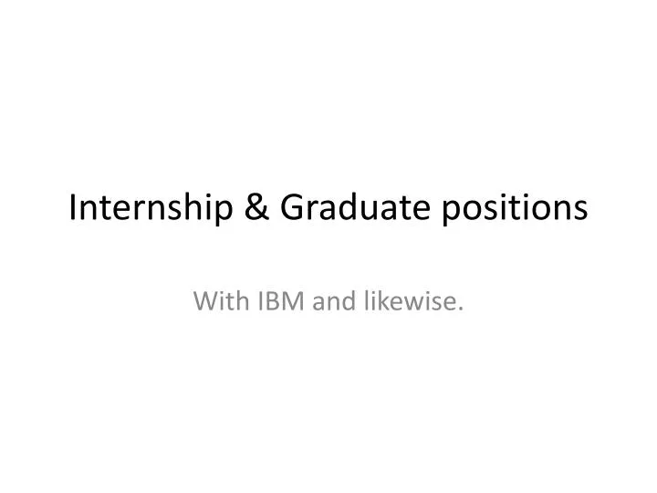internship graduate positions