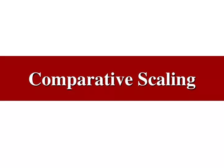 comparative scaling