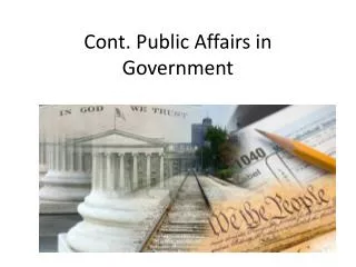 Cont. Public Affairs in Government
