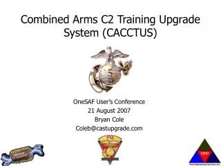 Combined Arms C2 Training Upgrade System (CACCTUS)