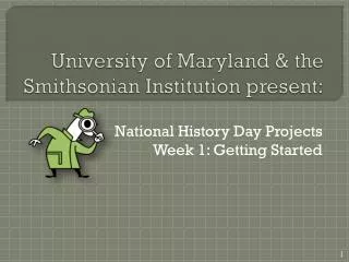 University of Maryland &amp; the Smithsonian Institution present: