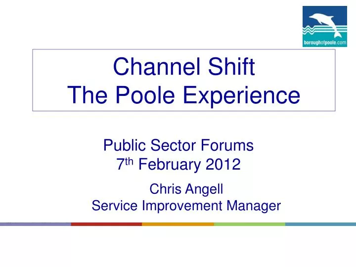 channel shift the poole experience