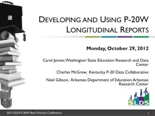 Developing and Using P-20W Longitudinal Reports