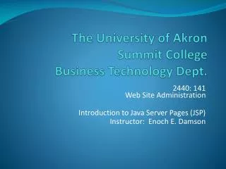The University of Akron Summit College Business Technology Dept.