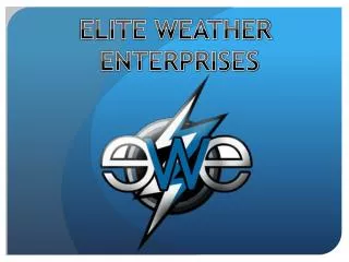 ELITE WEATHER ENTERPRISES