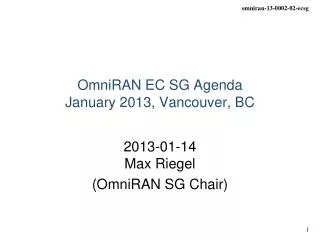 OmniRAN EC SG Agenda January 2013, Vancouver, BC