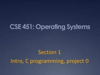 CSE 451 : Operating Systems