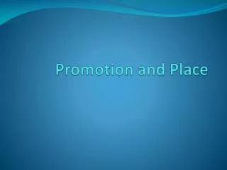 Promotion and Place