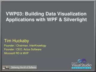 VWP03: Building Data Visualization Applications with WPF &amp; Silverlight