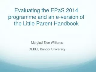 Evaluating the EPaS 2014 programme and an e-version of the Little Parent Handbook