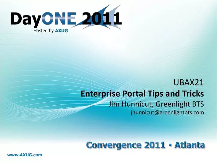 ubax21 enterprise portal tips and tricks jim hunnicut greenlight bts jhunnicut@greenlightbts com