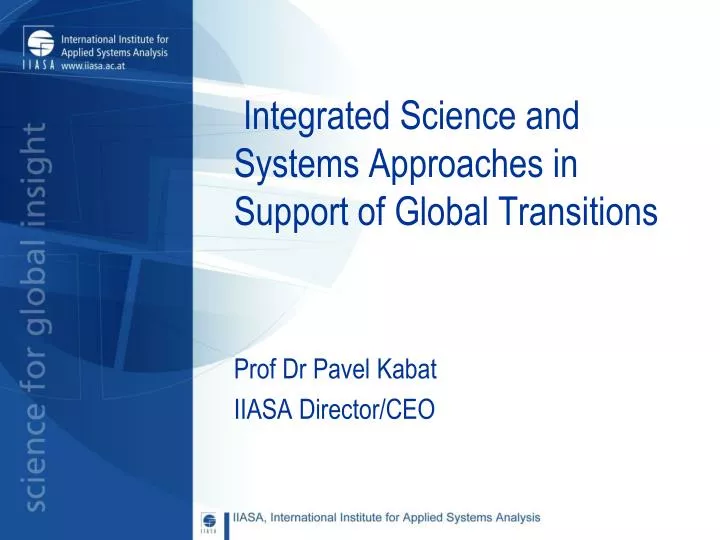 integrated science and systems approaches in support of global transitions